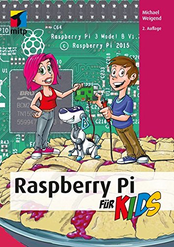 Raspberry Pi für Kids (mitp...für Kids) von mitp